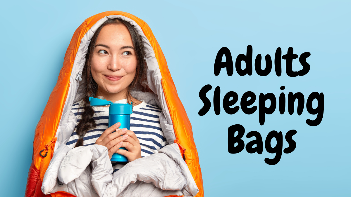 adults sleeping bags